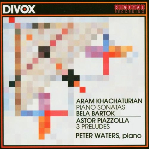 Bartok / Khachaturian / Piazolla - Piano Works (Waters)