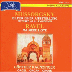 Kaunzinger , Günther - Mussorgsky: Bilder einer Ausstellung / Ravel: Ma Mere L'Oye