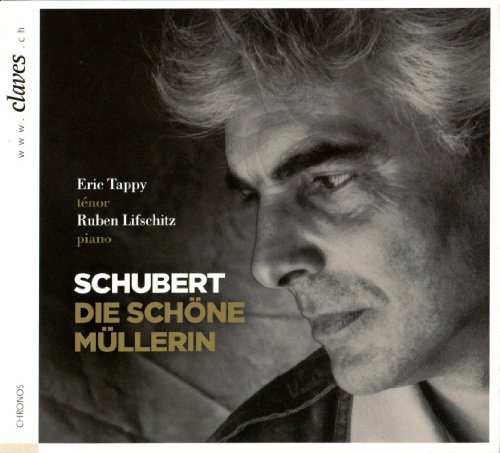 Schubert , Franz - Die schöne Müllerin (Tappy, Lifschitz)