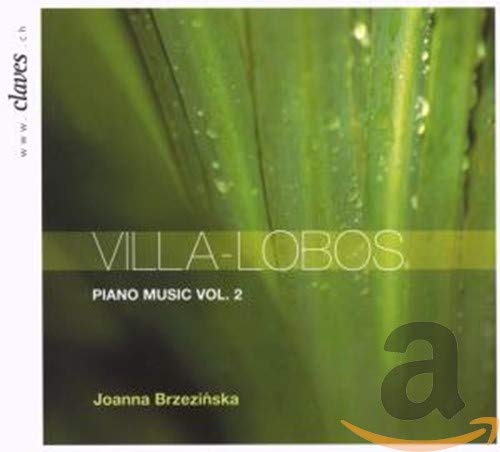 Villa-Lobos , Heitor - Piano Music Vol. 2 (Brzezinska)