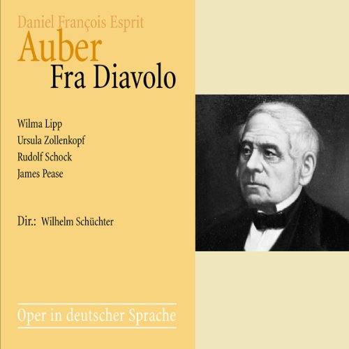 Auber , Daniel Francois Esprit - Fra Diavolo (Lipp, Zollenkopf, Schock, Pease, Schüchter)