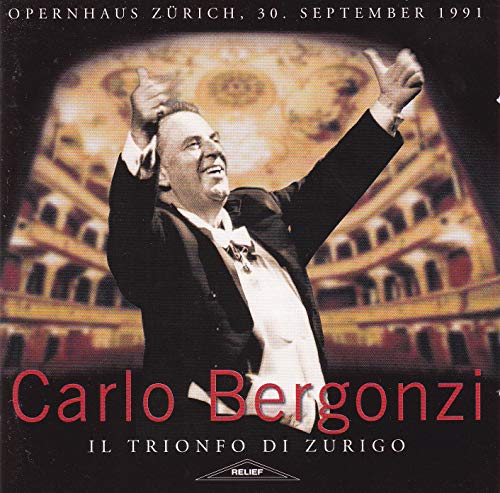 Bergonzi , Carlo - Il Trionfo Di Zurigo - Recital Opernhaus Zurich, 30.09.1991)