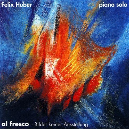 Huber , Felix - Al Fresco - Bilder keiner Ausstellung