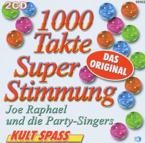 Raphael , Joe - 1000 Takte super Stimmung - Das Original