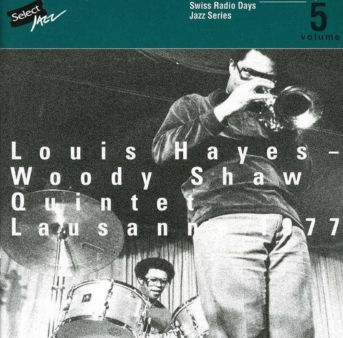 Hayes , Louis - Lausanne 1977 (Swiss Radio Days Jazz Series 5)