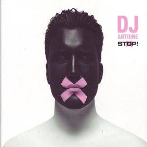DJ Antoine - Stop!