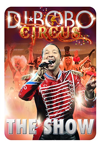  - DJ Bobo - Circus: The Show