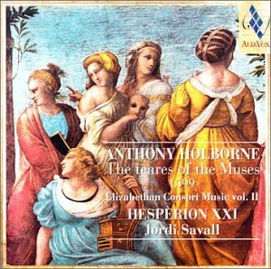 Holborne , Anthony - The Teares of the Muses 1599 (Hespérion XXI, Jordi Savall)