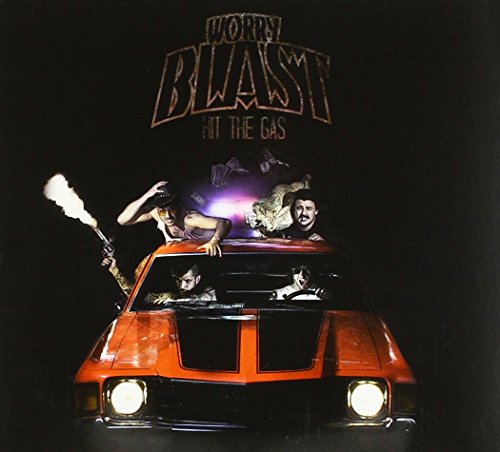 Worry Blast - Hit The Gas