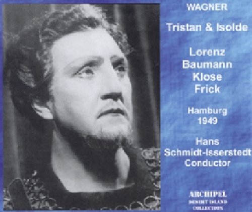 Wagner , Richard - Tristan und Isolde (Lorenz, Baumann, Klose, Frick, Schmidt-Isserstedt)