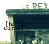 Le Rex - Le Corse