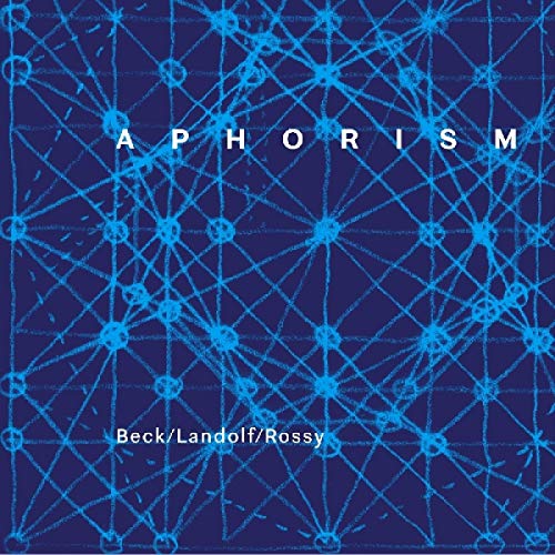 Beck / Landolf / Rossy - Aphorism