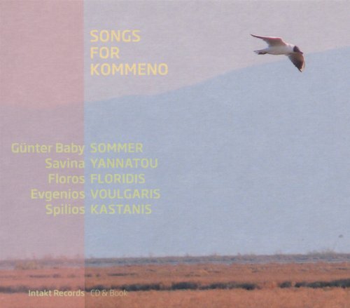 Sommer / Yannatou / Floridis / Voulgaris / Kastani - Songs for Kommeno