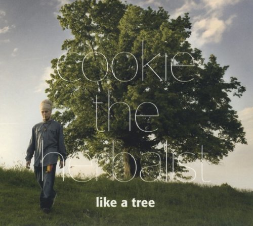 Cookie The Herbalist - Like A Tree