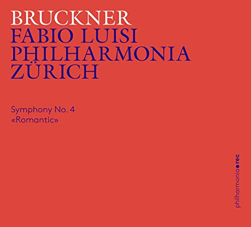 Bruckner , Anton - Symphony No. 4 'Romantic' (Luisi, Philharmonia Zürich)