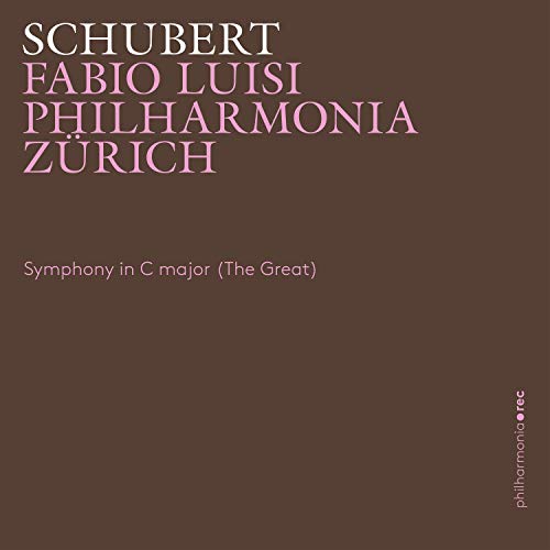 Philharmonia Zürich, Franz Schubert, Fabio Luisi - Schubert: Sinfonie C-Dur d 944