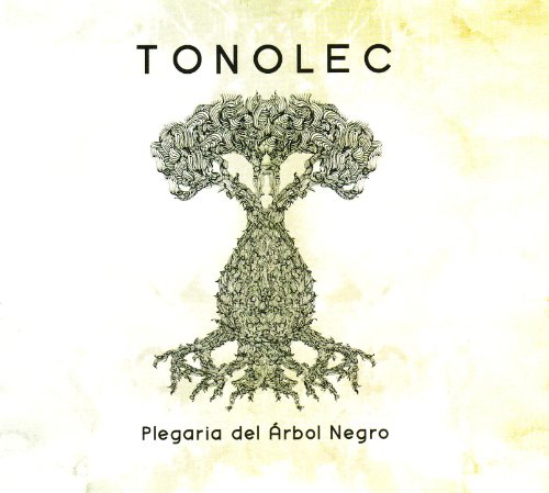 Tonolec - Plegaria Del Arbol Negro