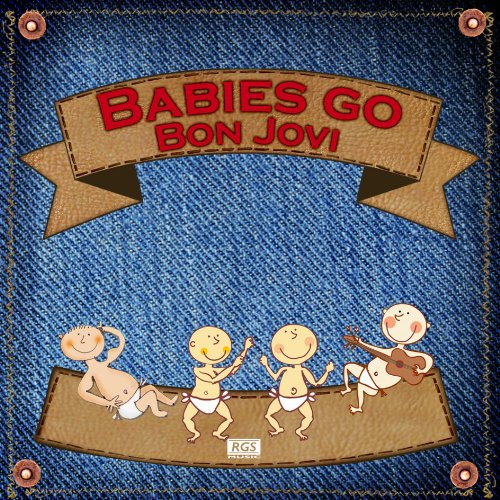 Sweet Little Band - Babies Go Bon Jovi
