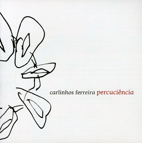 Ferreira , Carlinhos - Percuciencia