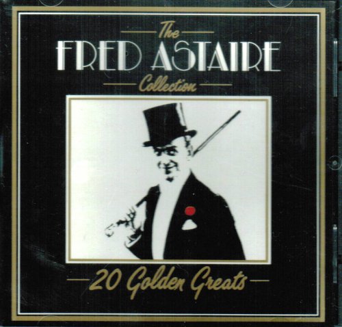 Astaire , Fred - The Fred Astaire Collection - 20 Golden Greats