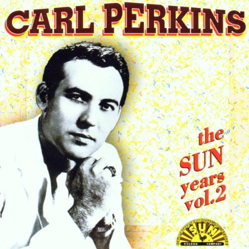 Perkins , Carl - The Sun Years 2