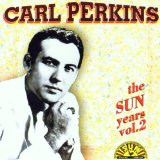 Perkins , Carl - The Sun Years 2