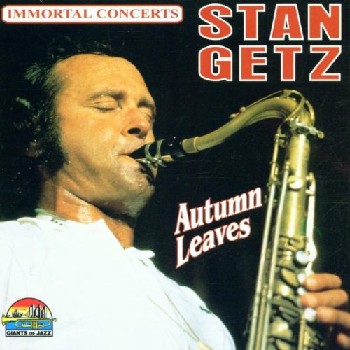 Getz , Stan - Autumn Leaves (Immortal Concerts)