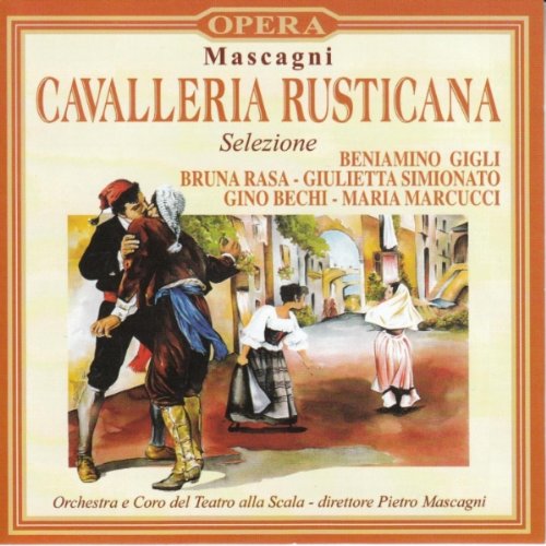 Mascagni , Pietro - Cavalleria Rusticana (GA) (Gigli, Rasa, Simionato, Bechi, Marcucci, Mascagni)