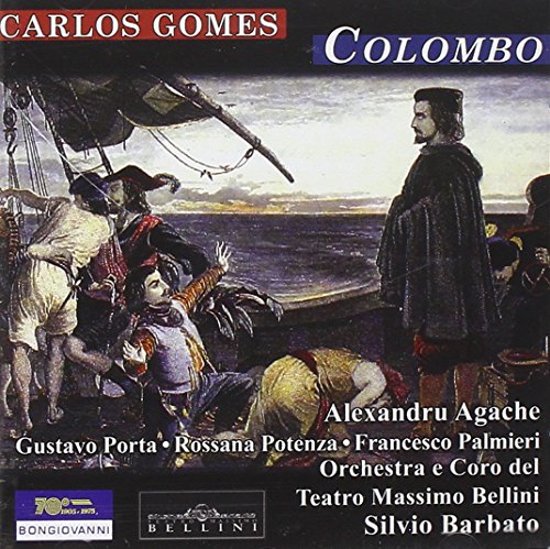 Gomes , Carlos - Colombo (Agache, Porta, Potenza, Palmieri, Barbato)