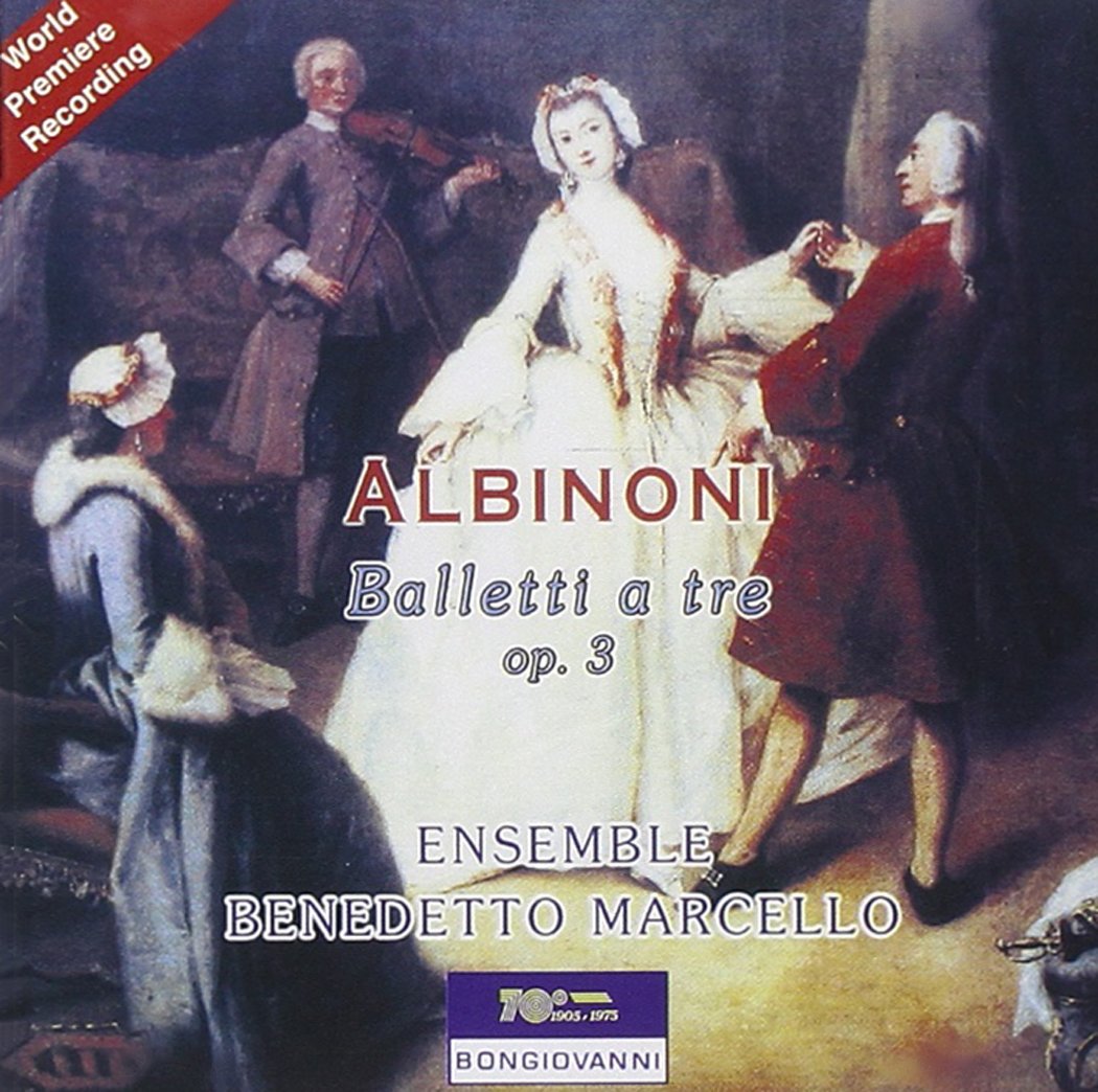 Albinoni , Tomaso - Balletti A Tre, Op. 3 (Ensemble Benedetto Marcello)