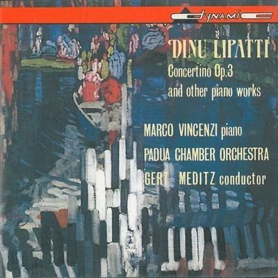 Lipatti , Dinu - Concertino, Op. 3 And Other Piano Works (Vincenzi, Meditz)