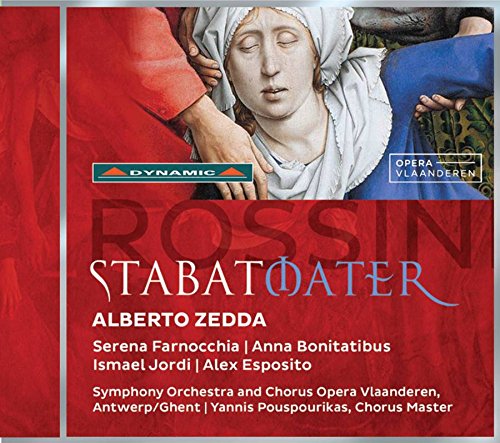 Rossini , Gioacchino - Stabat Mater (Zedda, Farnocchia, Bonitatibus, Jordi, Esposito, Pouspourikas)
