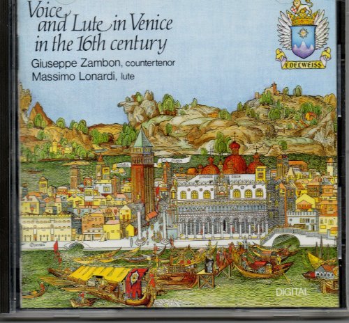 Zambon , Giuseppe & Lonardi , Massimo - Voice And Lute In Venice In The 16th Century