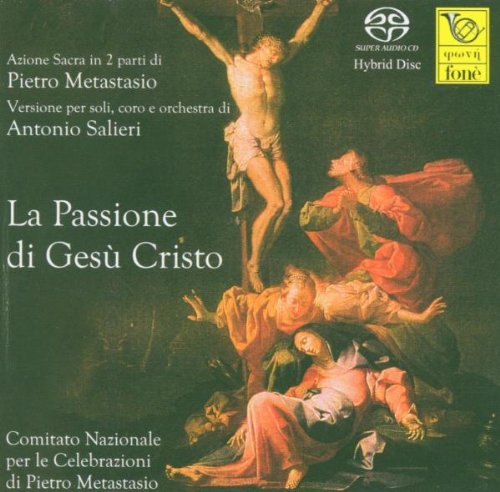 Metastasio , Pietro / Salieri , Antonio - La Passione Di Gesu Cristo (SACD)