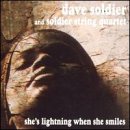 Soldier , Dave - She's Lightning When She Smiles