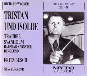Wagner , Richard - Tristan und Isolde (Traubel, Svanholm, Harshaw, Ernster, Berglund, Busch) (New York 1946)