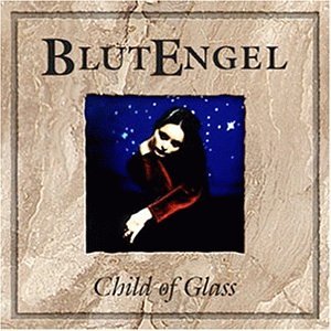 Blutengel - Child of Glass