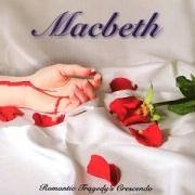 Macbeth (Italian) - Romantic Tragedy'S Crescendo
