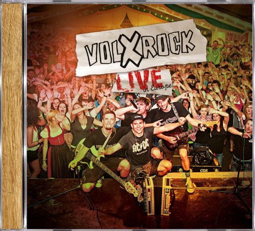 Volxrock - Volxrock - Live in Europe! Die neue Live CD mit den besten Konzertmitschnitten aus 3 Ländern. Ein Volxrockfest auf einer CD.