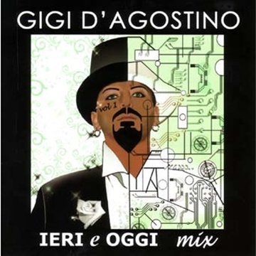 D'Agostino , Gigi - Ieri E Oggi Mix 1