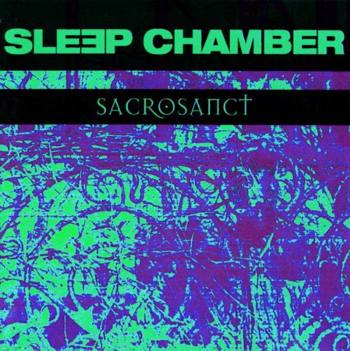 Sleep Chamber - Sacrosanct