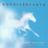 Nuvole Incanto - Non Per un Dio