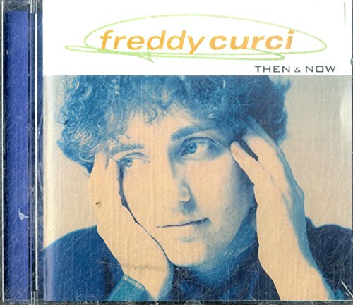 Curci , Freddy - Then and Now