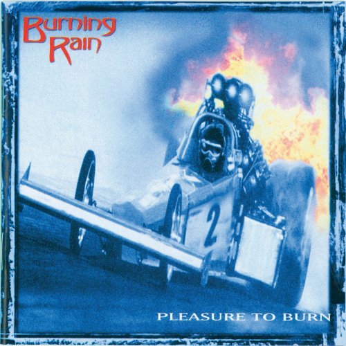 Burning Rain - Pleasure to Burn (Re-Release+Bonus)