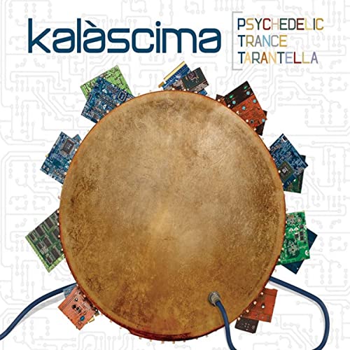 Kalascima - Psychedelic Trance Tarantella