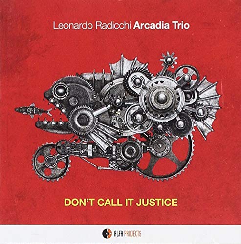 Arcadia Trio - Don't Call It Justice