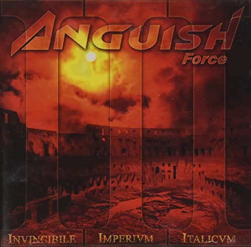 Anguish Force - Invincibile Imperium Italicum