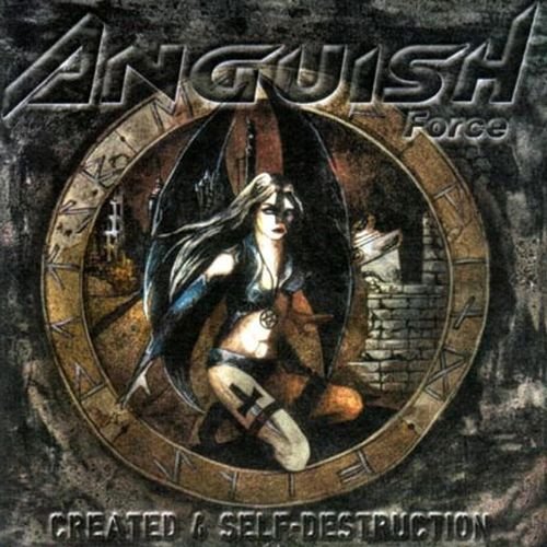 Anguish Force - Created 4 Self-Destruction