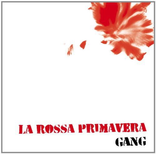 Gang - La Rossa Primavera