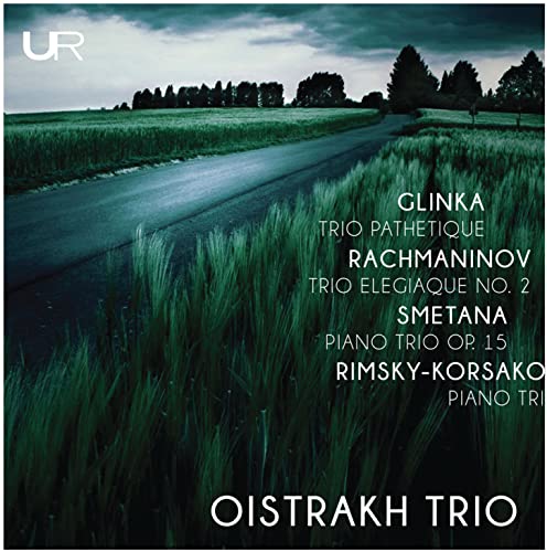 Oistrakh Trio - Glinka: Trio Pathetique, Rachmaninov: Trio Elegiaque No. 2, Smetana: Piano Trio, Op. 15, Rimsky-Korsakov: Piano Trio (Oistrakh, Knushevitsky, Oborin)